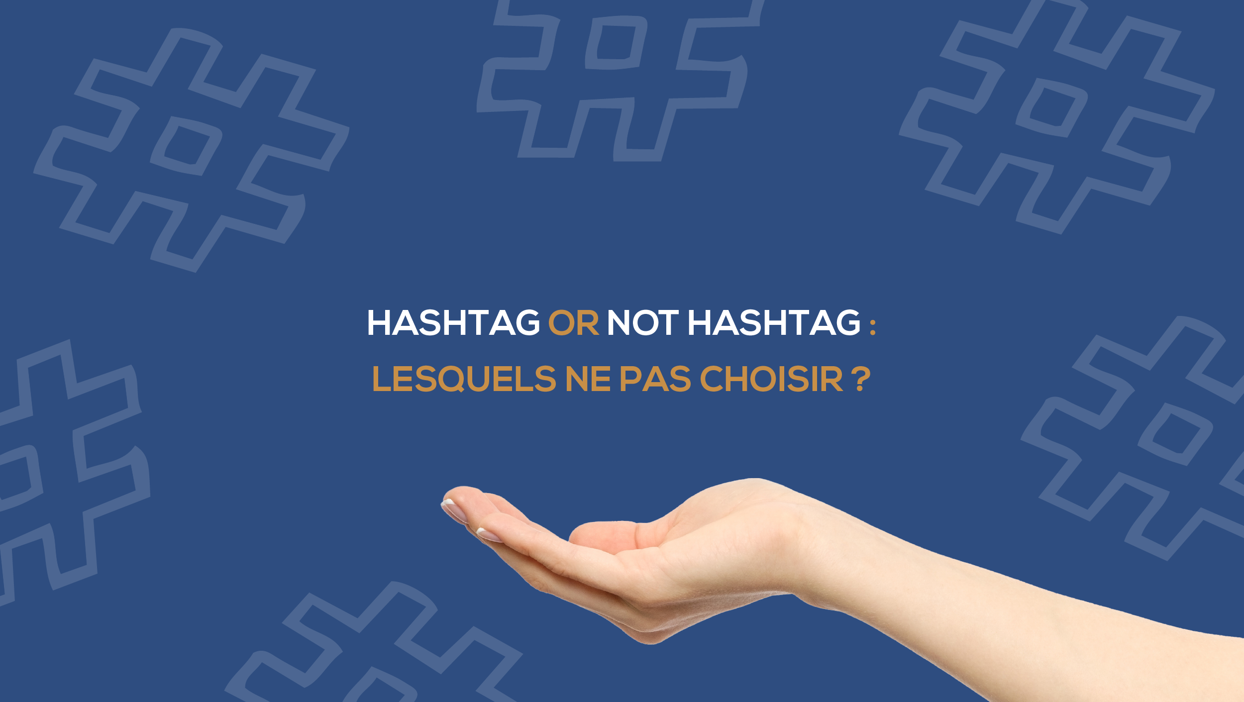 Hashtag or not hashtag : lesquels ne pas choisir ?